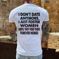 "I Don't Date Anymore" Statement T-Shirt