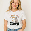 I Stop For Strays T-Shirt, Animal Lover Shirt