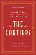 The Cartiers: The Untold Story of the Family Behind the Jewelry Empire - Paperback