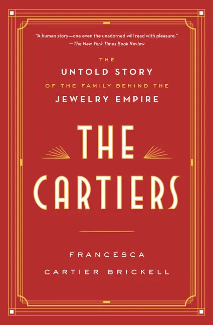 The Cartiers: The Untold Story of the Family Behind the Jewelry Empire - Paperback