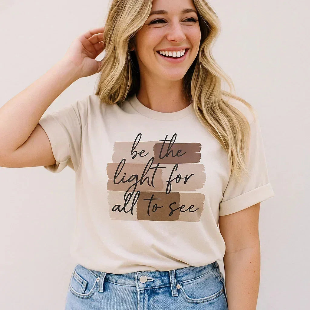 Be the Light T-Shirt Inspirational Tee Positive Gift