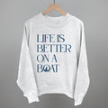 Life Is Better On A Boat