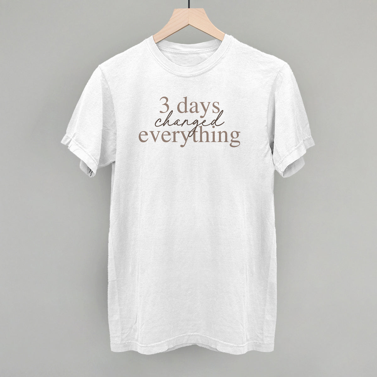 3 Days Changed Everything