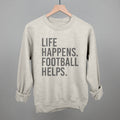 Life Happens. Football Helps.