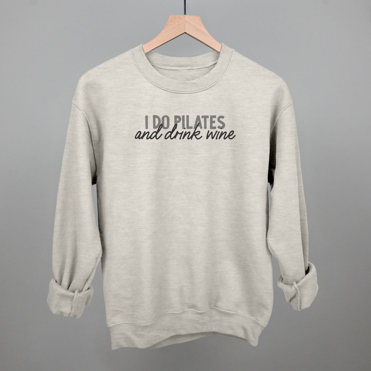 I Do Pilates And Drink Wine