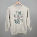 Wine Tasting Is My Favorite Sport