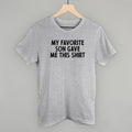 My Favorite Son Gave Me This Shirt