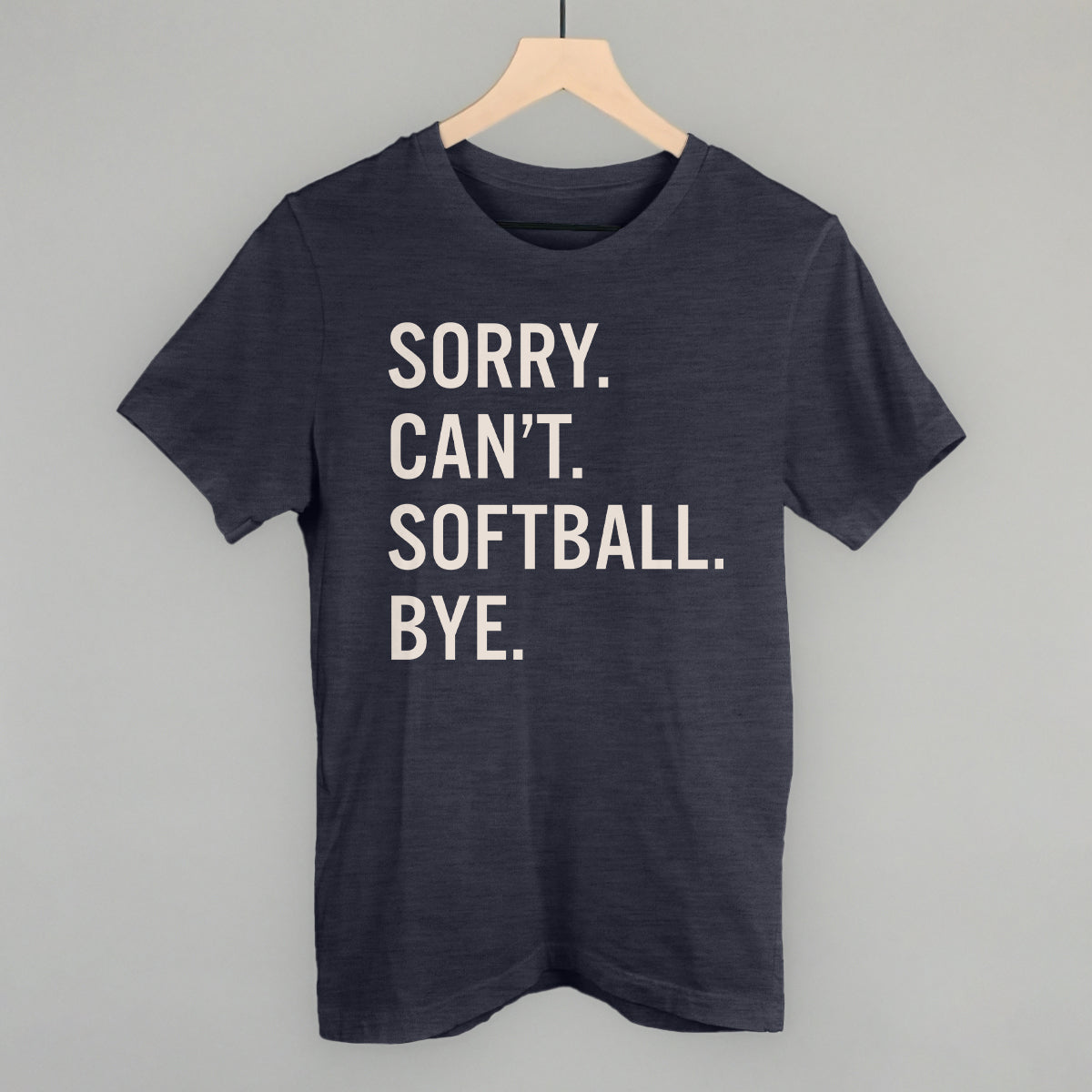 Sorry Can't Softball Bye