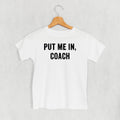 Put Me In Coach (Kids)