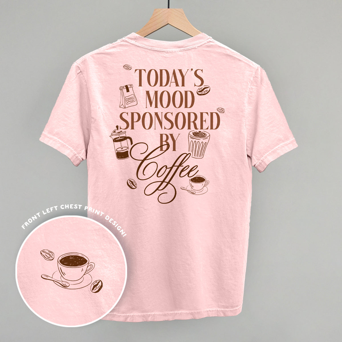 Mood Sponsored By Coffee (Back Print)