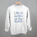 Life Is Better At The River