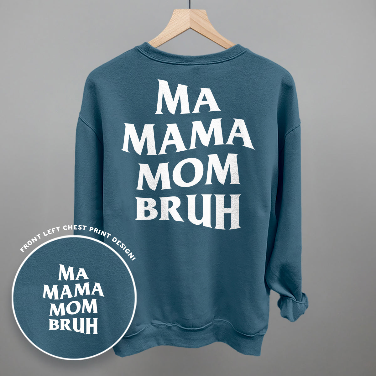 Ma Mama Mom Bruh (White) (Back Print)