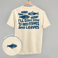 All Of My Fishes And Loaves (Back Print)