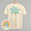 It's A Good Day To Have A Good Day (Back Print)