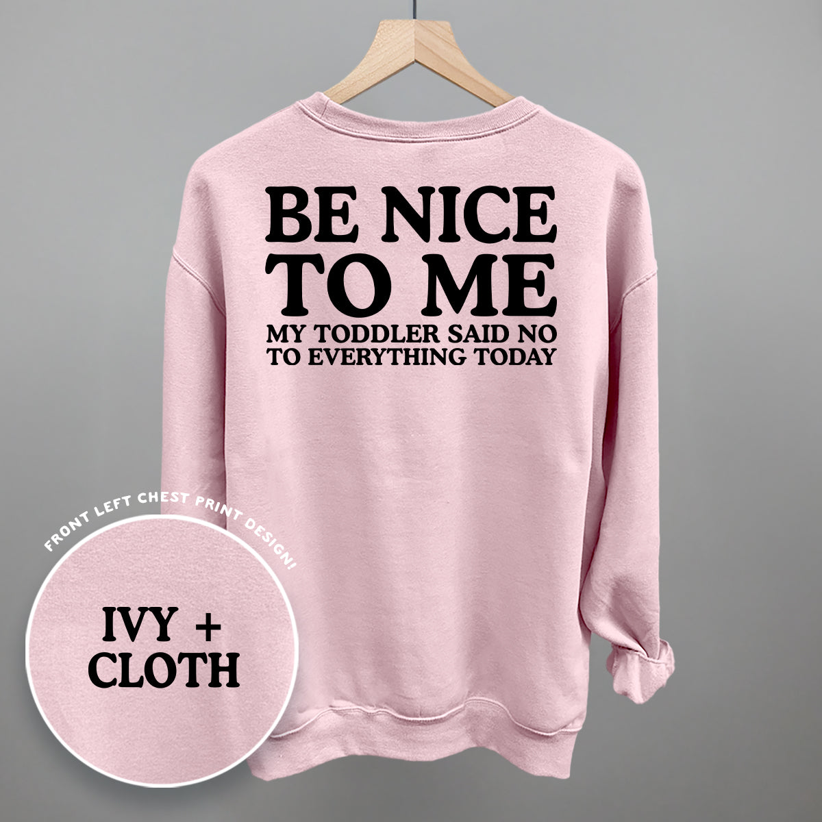 Be Nice To Me Toddler Said No (Back Print)