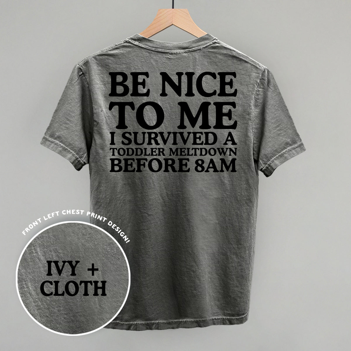 Be Nice To Me Meltdown (Back Print)