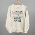 Mommin' Is My Favorite Sport