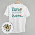 Dear Students Behind Me (Back Print)