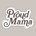 Proud Mama Decal