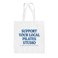 Support Your Local Pilates Studio Tote Bag