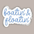 Boatin' & Floatin' (Decal)