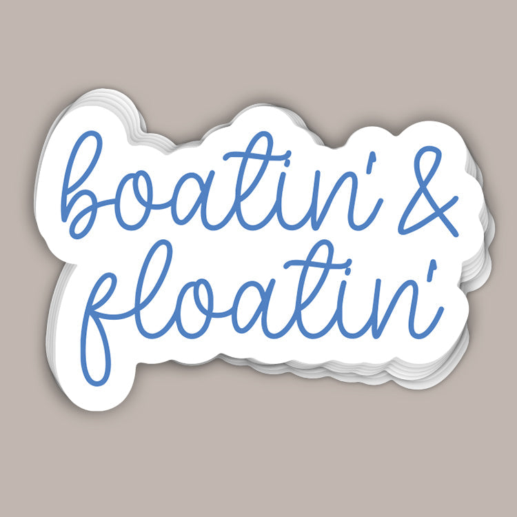 Boatin' & Floatin' (Decal)