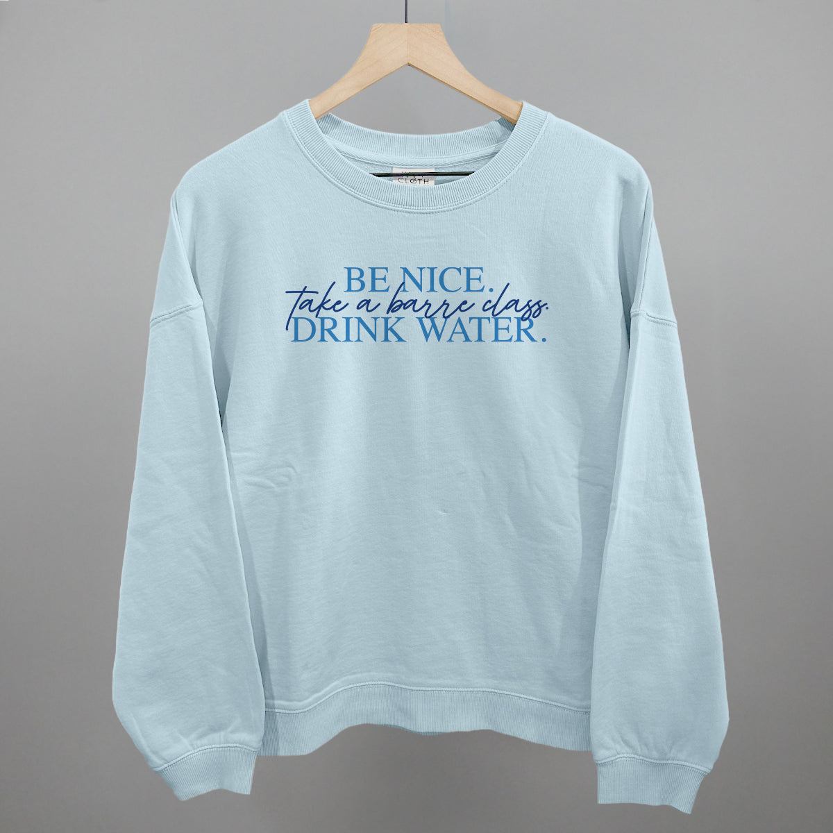 Be Nice Take A Barre Class Drink Water