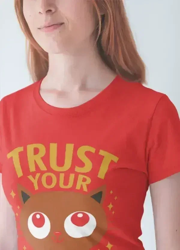 Trust your Cat Feeling Women T-shirt