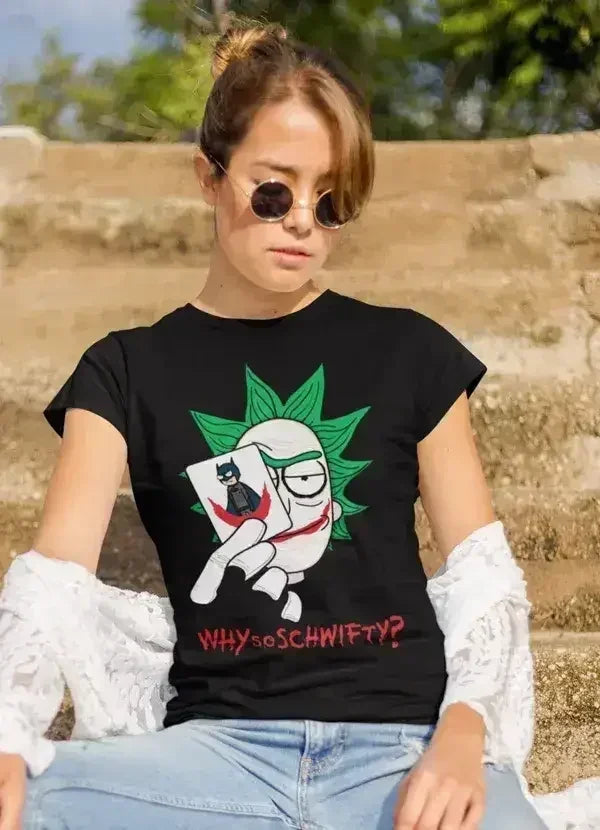 Why So Schwifty Women T-shirt