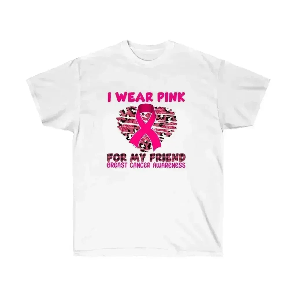 I Wear Pink for My Friend Breast Cancer Awareness T-Shirt